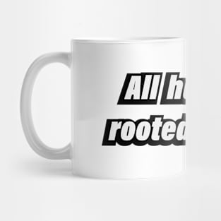 All humor is rooted in pain Mug